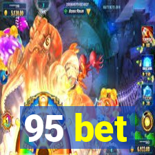 95 bet